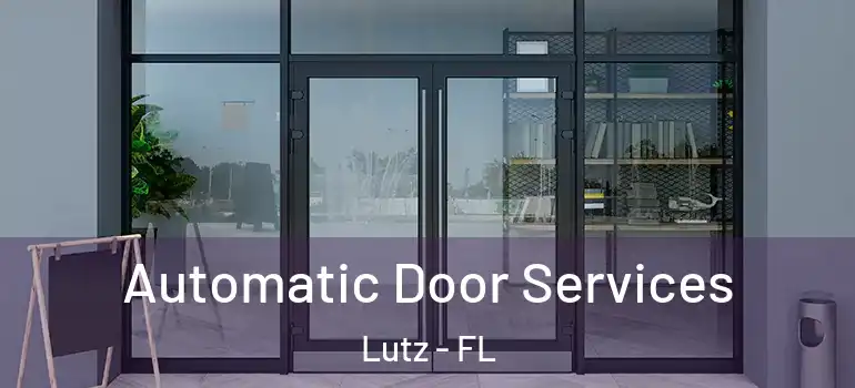 Automatic Door Services Lutz - FL
