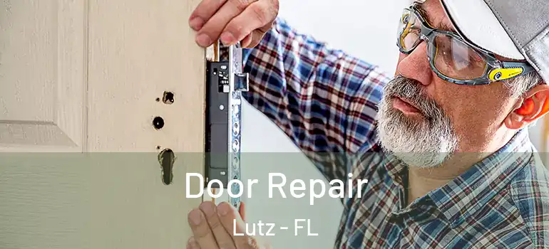 Door Repair Lutz - FL
