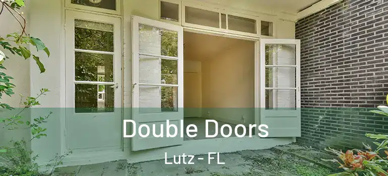 Double Doors Lutz - FL