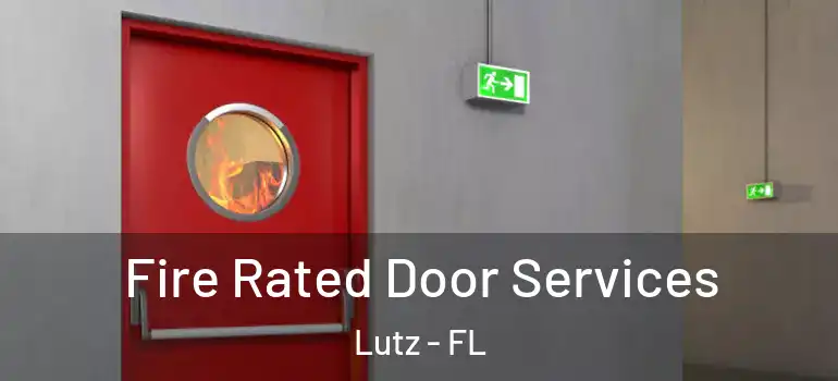Fire Rated Door Services Lutz - FL