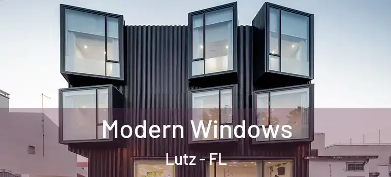 Modern Windows Lutz - FL