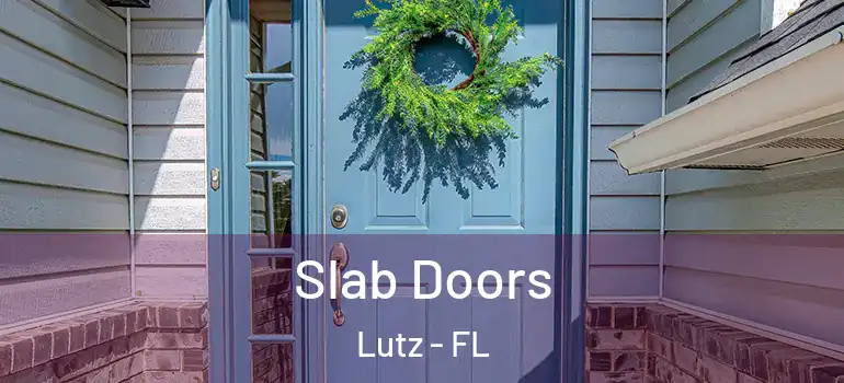 Slab Doors Lutz - FL